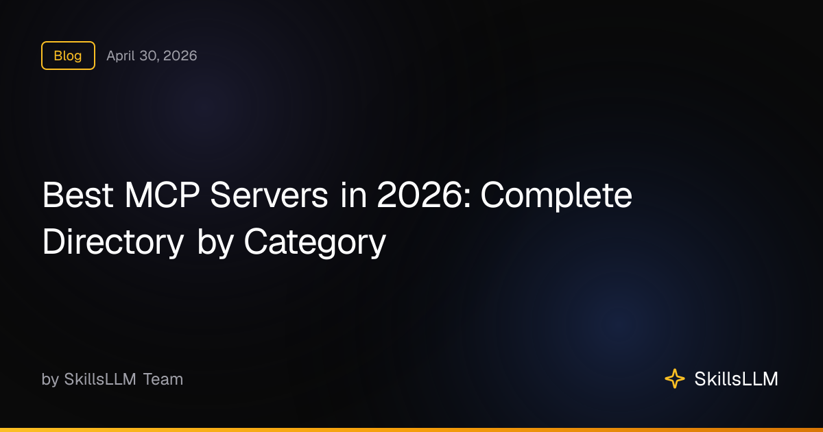 Best MCP Servers in 2026: Complete Directory by Category | SkillsLLM Blog
