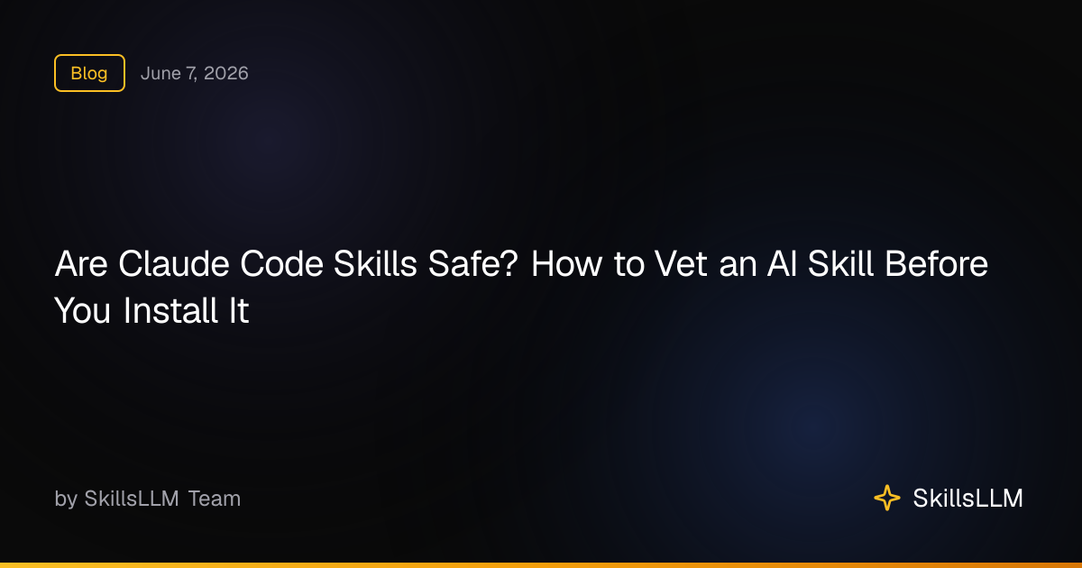 Are Claude Code Skills Safe? How to Vet an AI Skill Before You Install ...