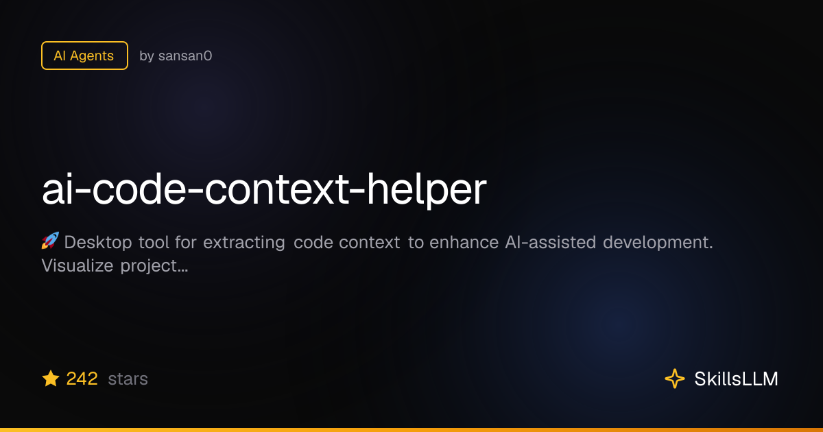 ai-code-context-helper - AI Agents on GitHub | SkillsLLM