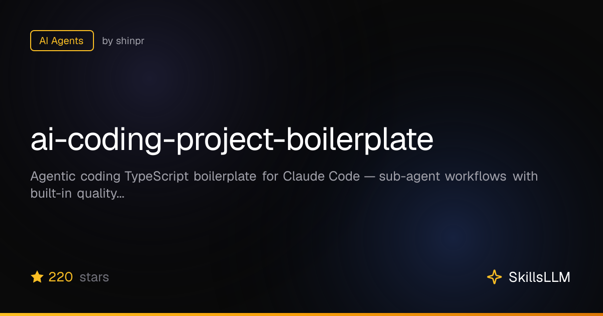 ai-coding-project-boilerplate - AI Agents on GitHub | SkillsLLM