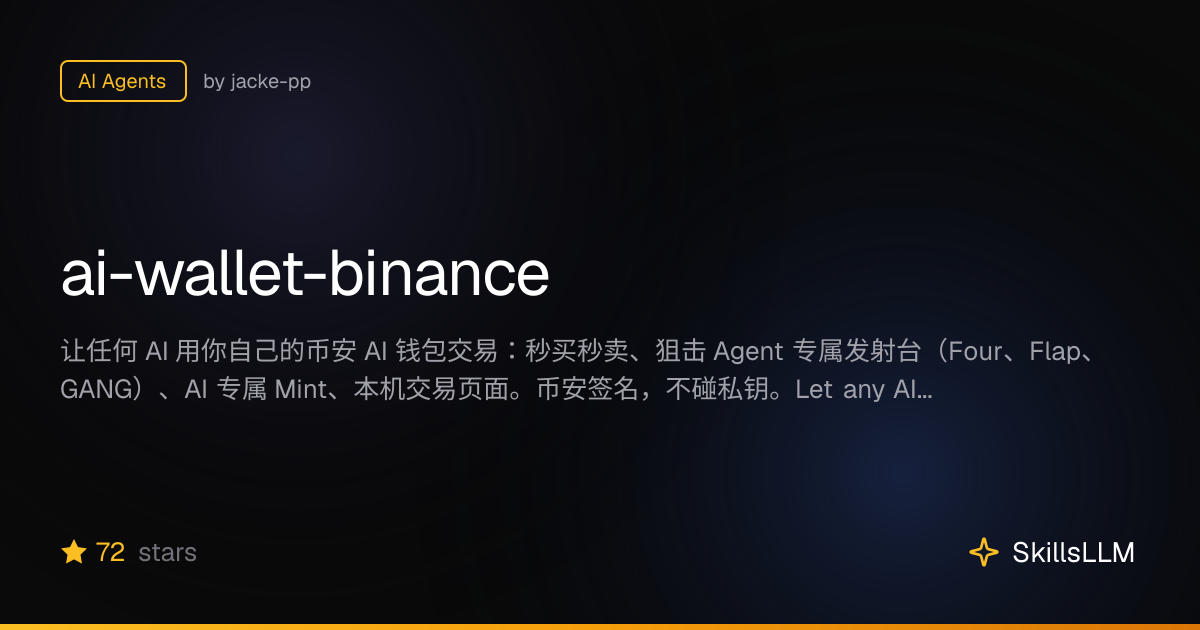 ai-wallet-binance - AI Agents on GitHub | SkillsLLM