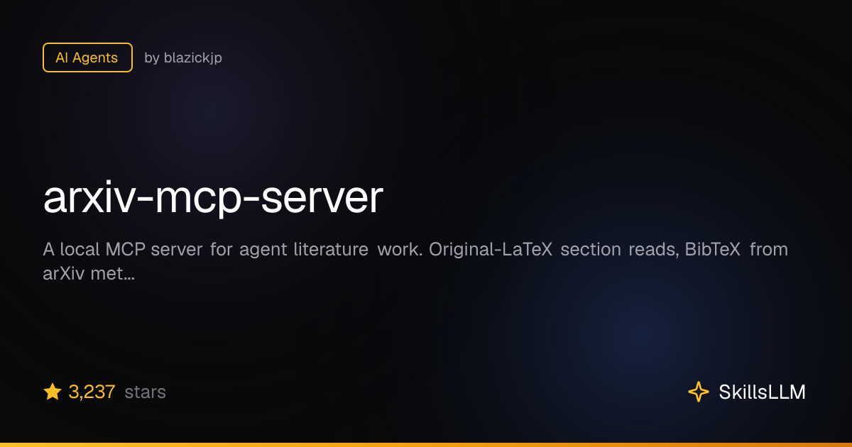 arxiv-mcp-server - AI Agents on GitHub (3.2k★) | SkillsLLM