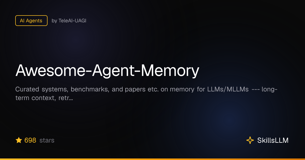 Awesome-Agent-Memory - AI Agents on GitHub | SkillsLLM