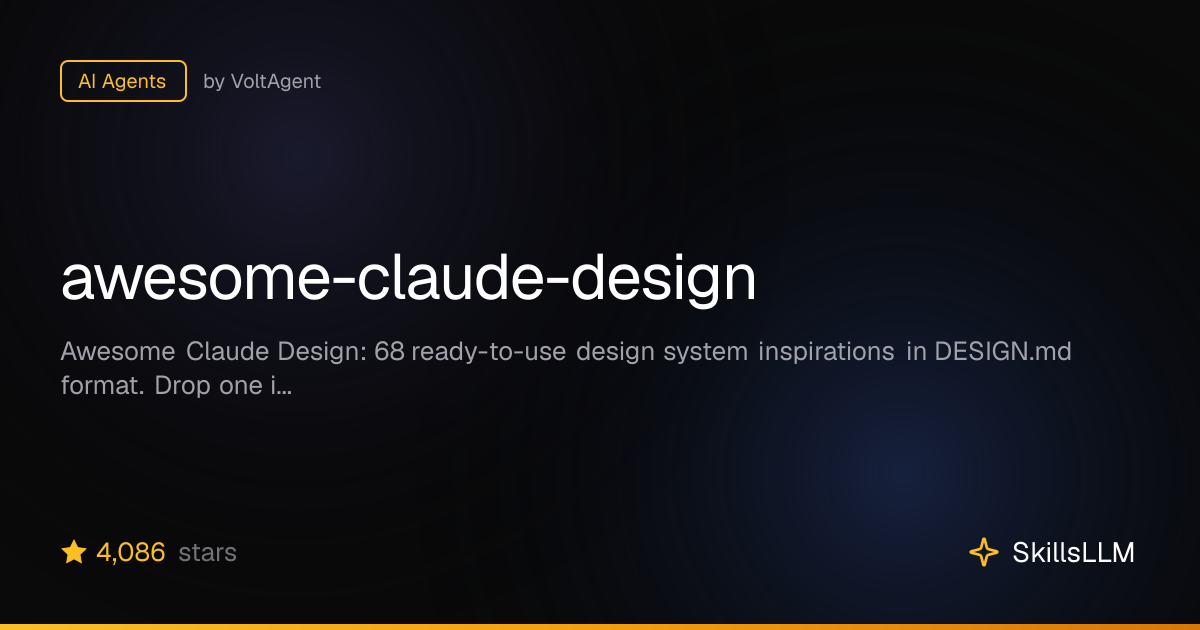 awesome-claude-design - AI Agents on GitHub (2.5k★) | SkillsLLM