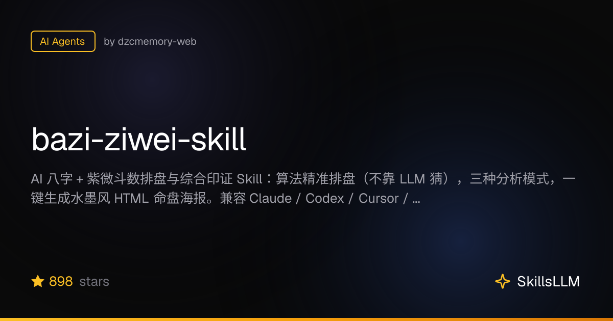 bazi-ziwei-skill - AI Agents on GitHub | SkillsLLM