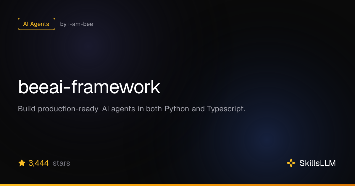 beeai-framework - AI Agents on GitHub (3.3k★) | SkillsLLM