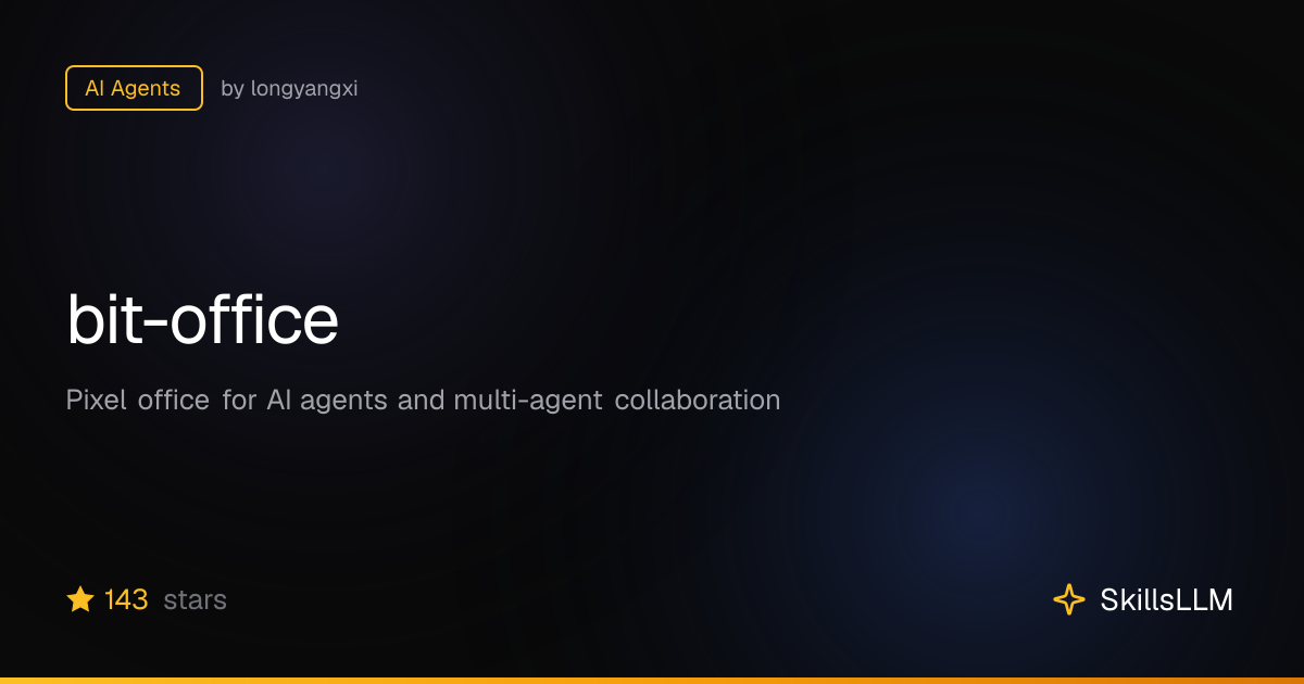 bit-office - AI Agents on GitHub | SkillsLLM