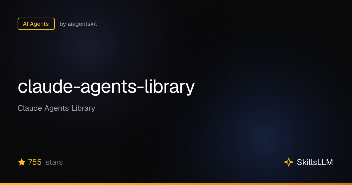 claude-agents-library - AI Agents on GitHub | SkillsLLM