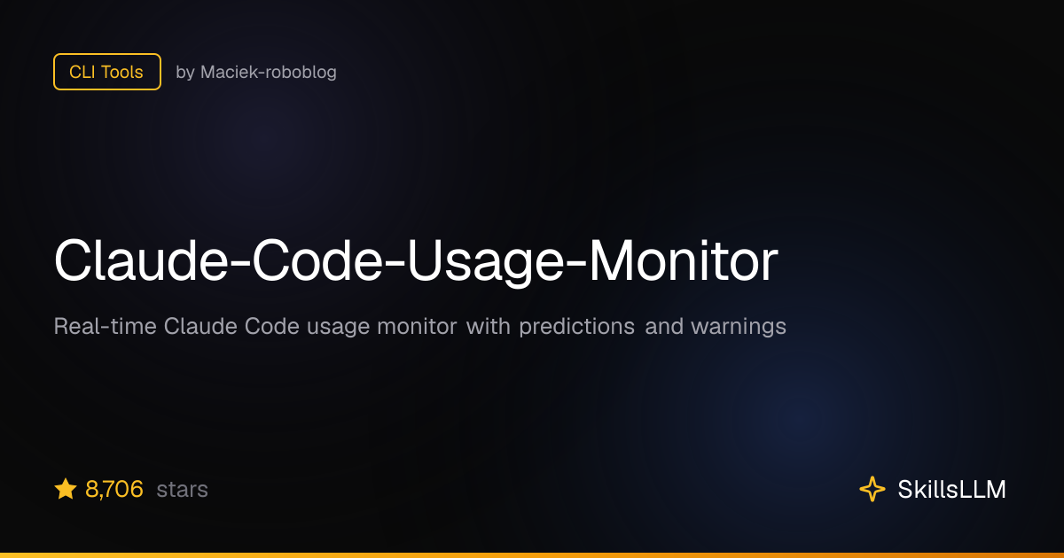Claude-Code-Usage-Monitor - CLI Tools on GitHub (8.1k★) | SkillsLLM