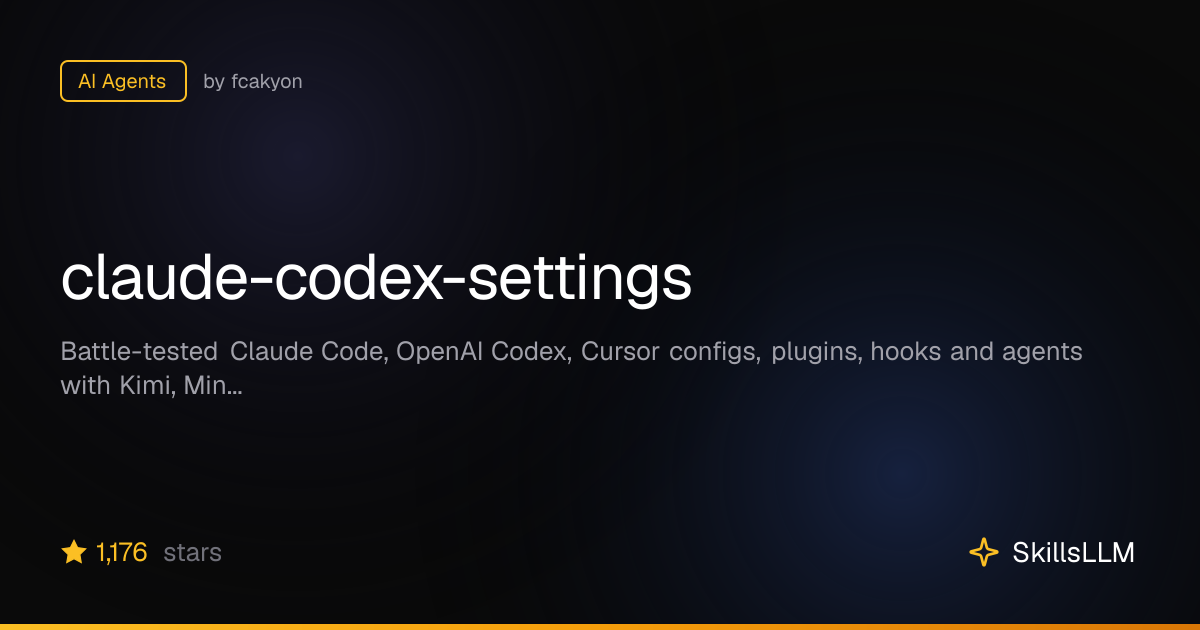 claude-codex-settings - AI Agents on GitHub | SkillsLLM