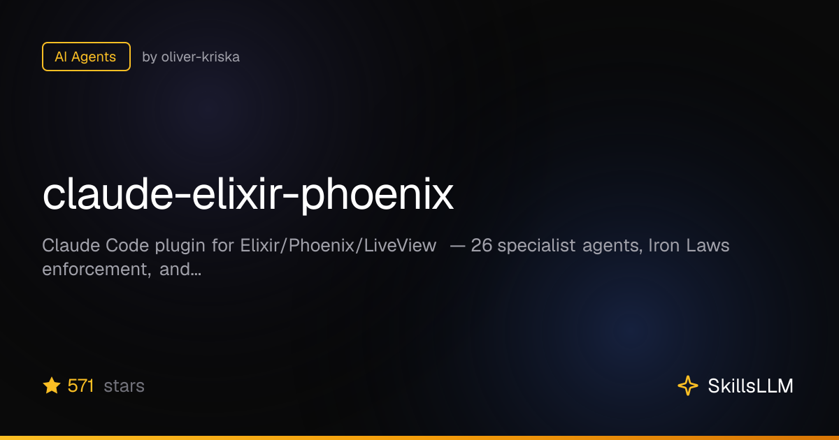 claude-elixir-phoenix - AI Agents on GitHub | SkillsLLM