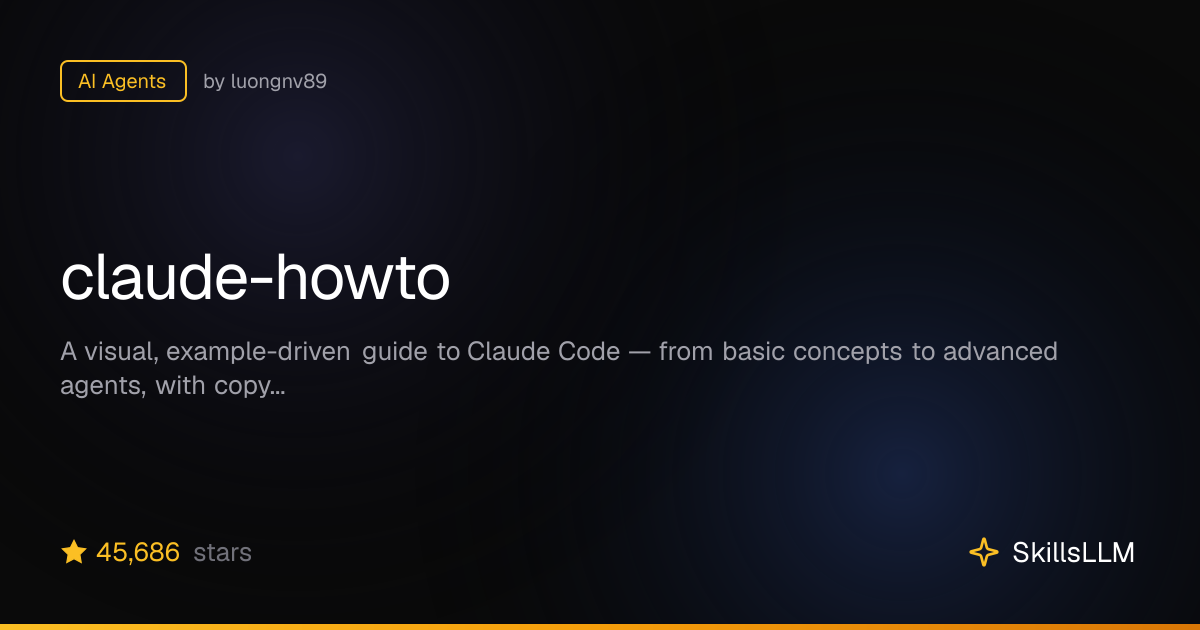 claude-howto - AI Agents on GitHub (38k★) | SkillsLLM