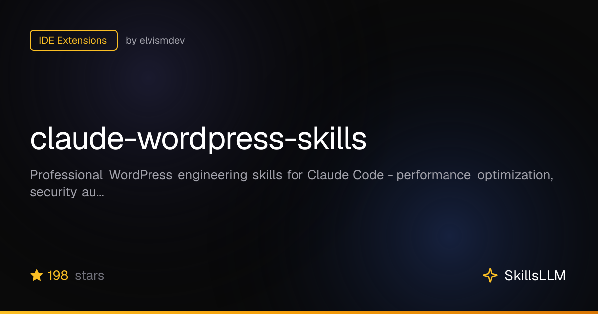 claude-wordpress-skills - IDE Extensions on GitHub | SkillsLLM