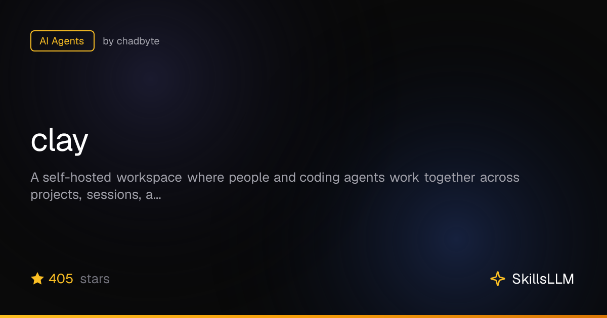 clay - AI Agents on GitHub | SkillsLLM