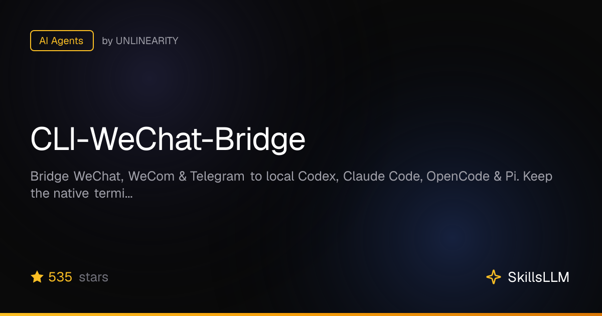CLI-WeChat-Bridge - CLI Tools on GitHub (294★) | SkillsLLM