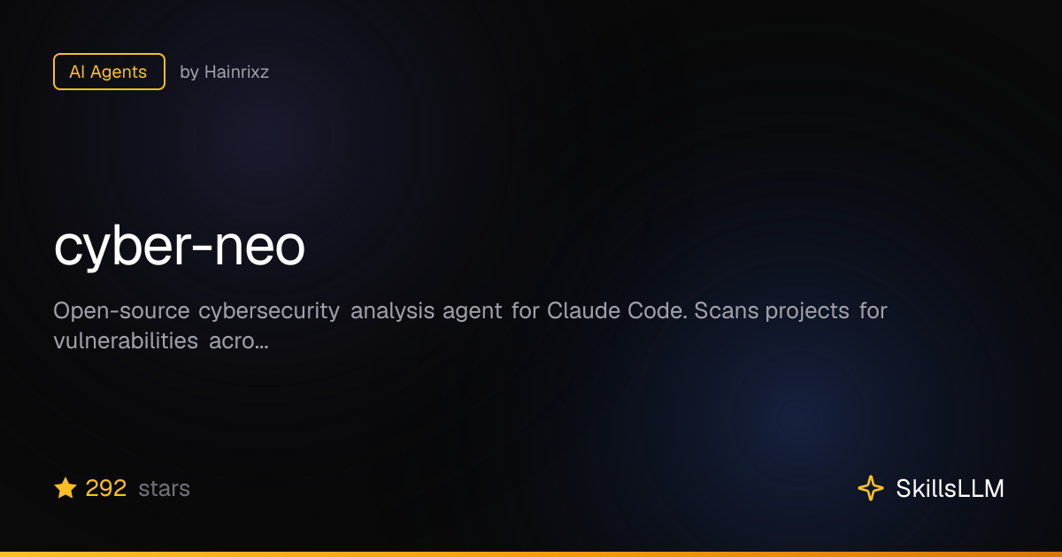 cyber-neo - AI Agents on GitHub | SkillsLLM