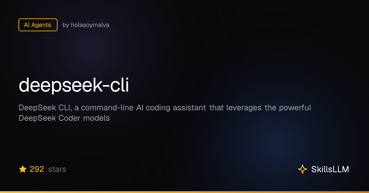 deepseek-cli - AI Agents on GitHub (258★) | SkillsLLM