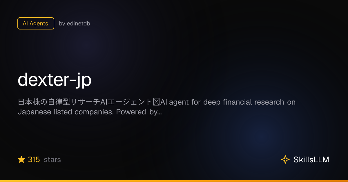 dexter-jp - AI Agents on GitHub | SkillsLLM