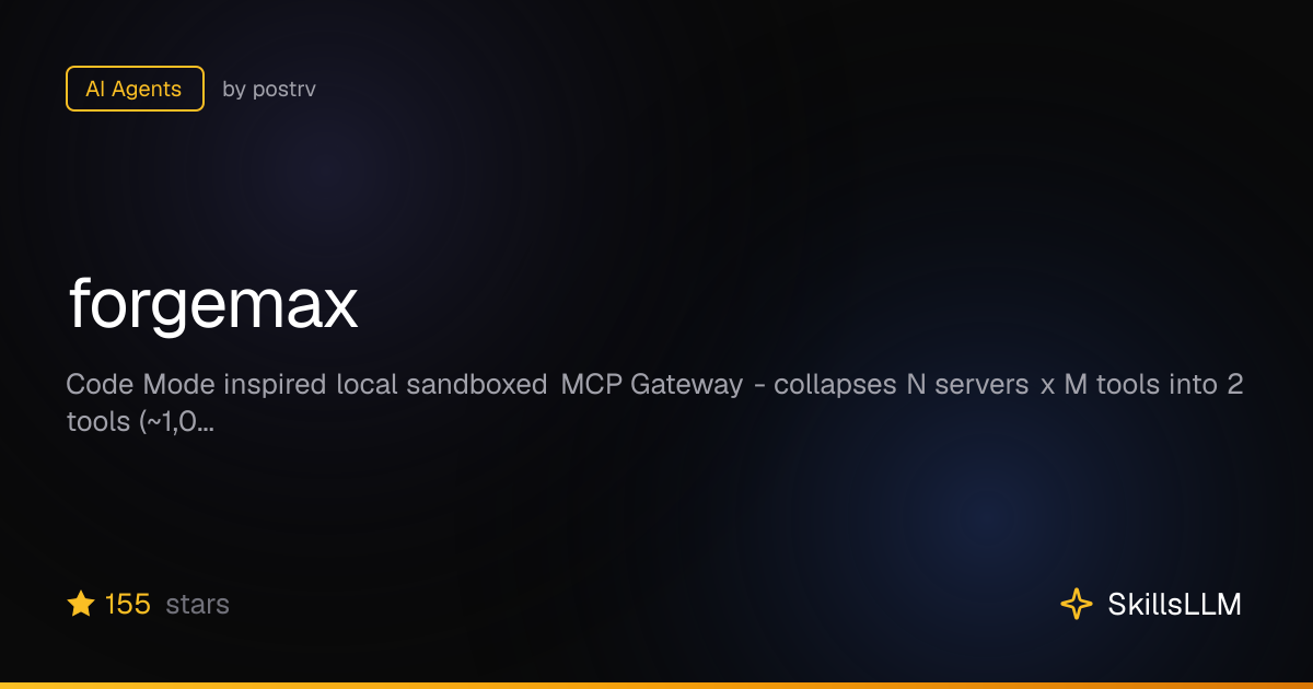 forgemax - AI Agents on GitHub | SkillsLLM