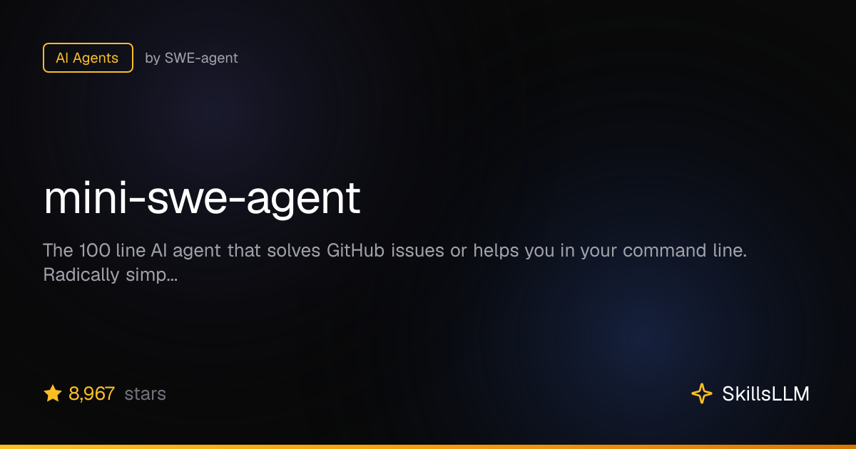 mini-swe-agent - AI Agents on GitHub (5.3k★) | SkillsLLM