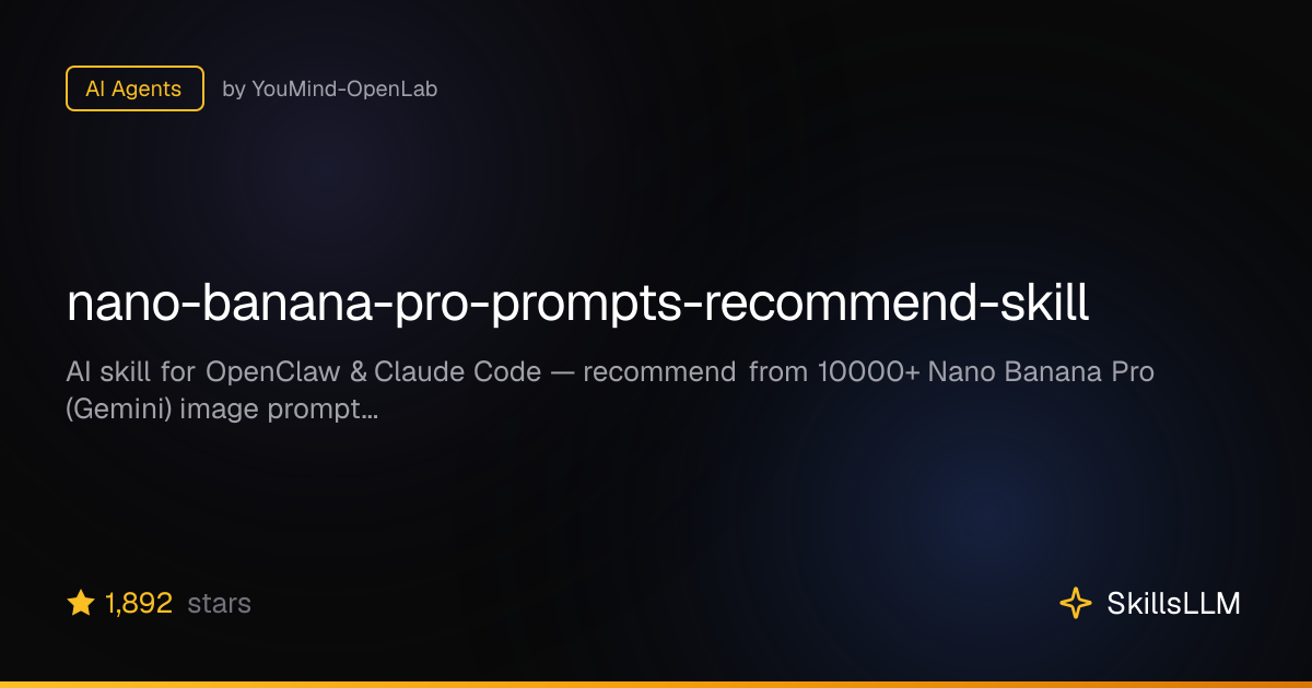 nano-banana-pro-prompts-recommend-skill - AI Agents on GitHub (1.6k ...