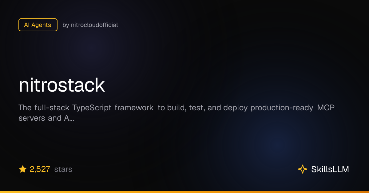 nitrostack - AI Agents on GitHub | SkillsLLM