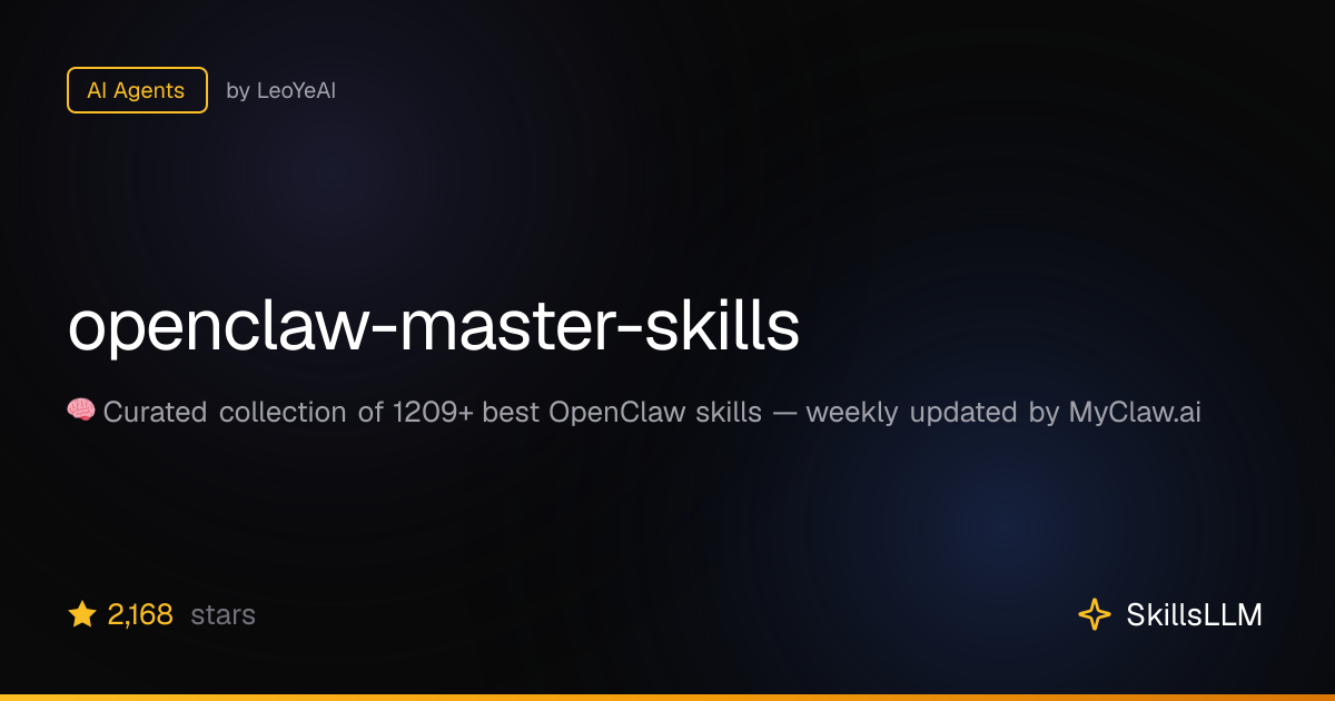 openclaw-master-skills - AI Agents on GitHub (2.1k★) | SkillsLLM