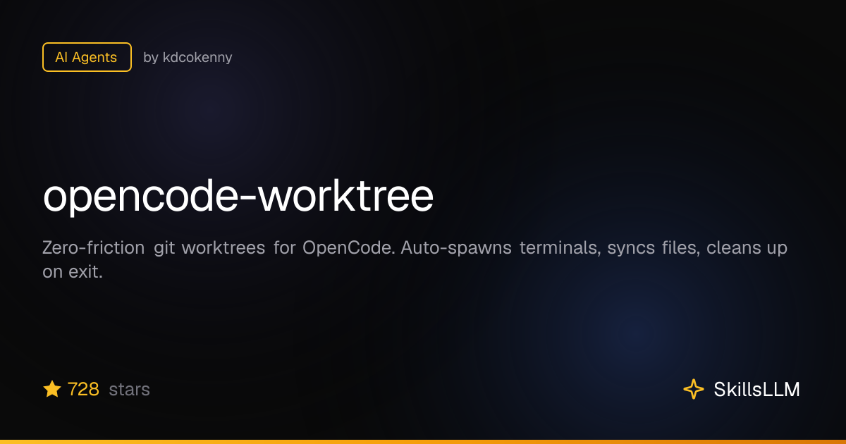 opencode-worktree - AI Agents on GitHub | SkillsLLM