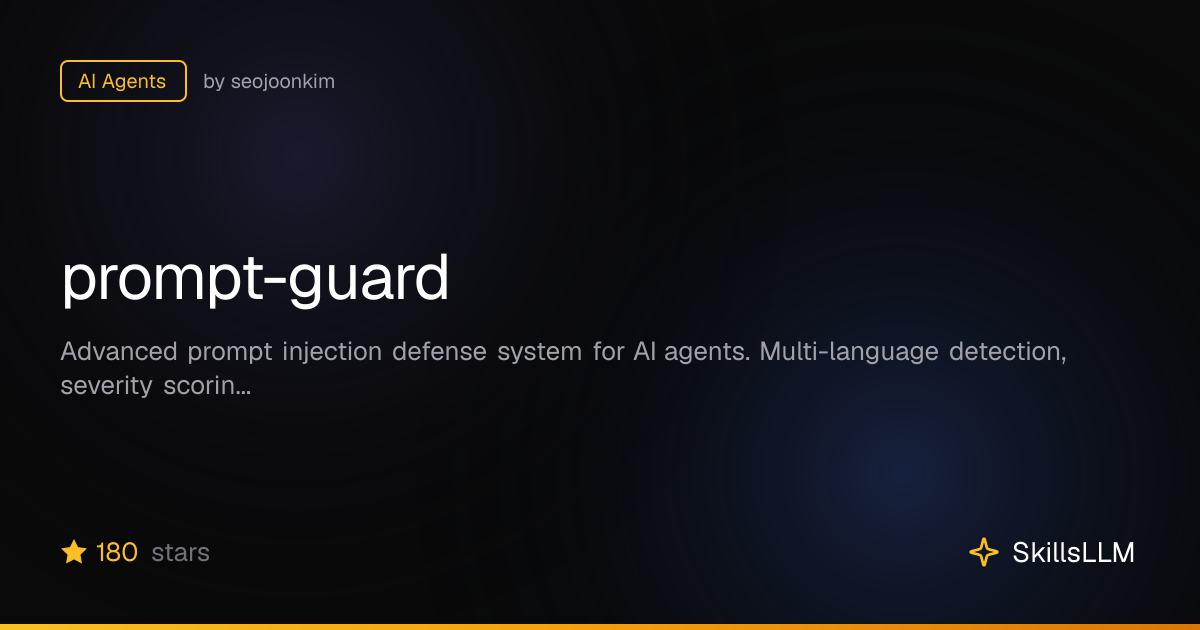 prompt-guard - AI Agents on GitHub | SkillsLLM