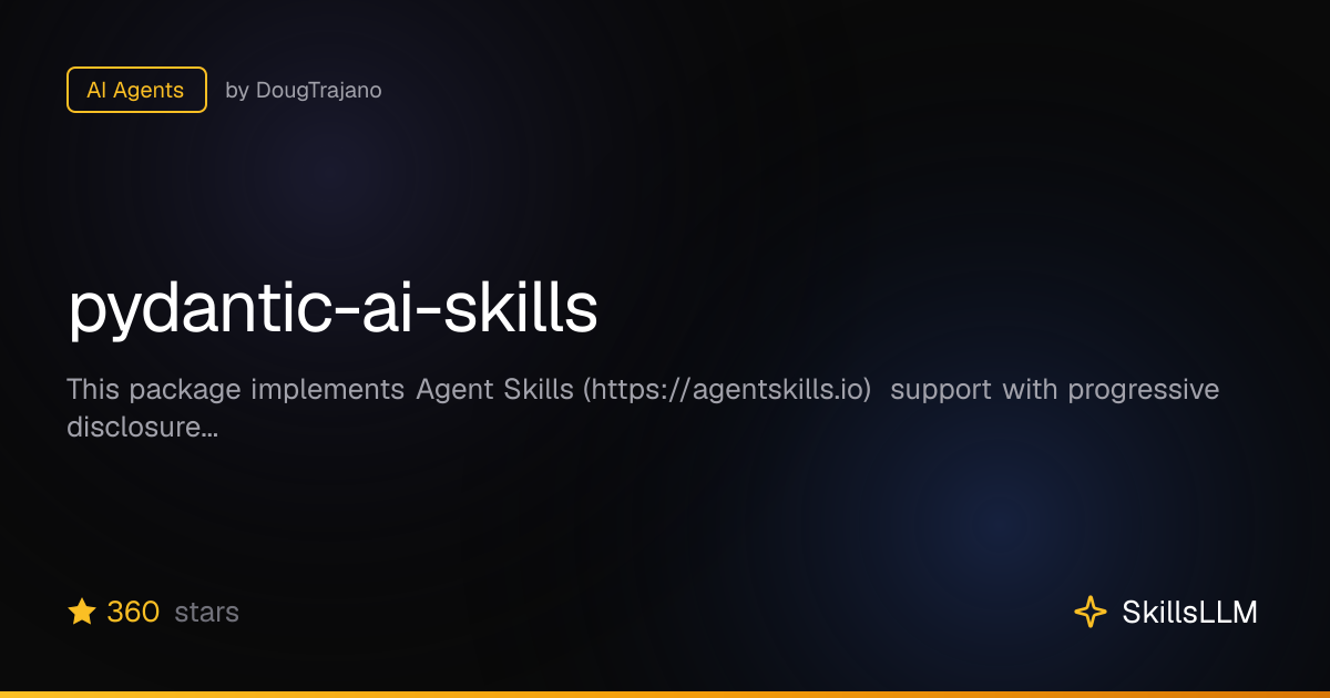 pydantic-ai-skills - AI Agents on GitHub | SkillsLLM