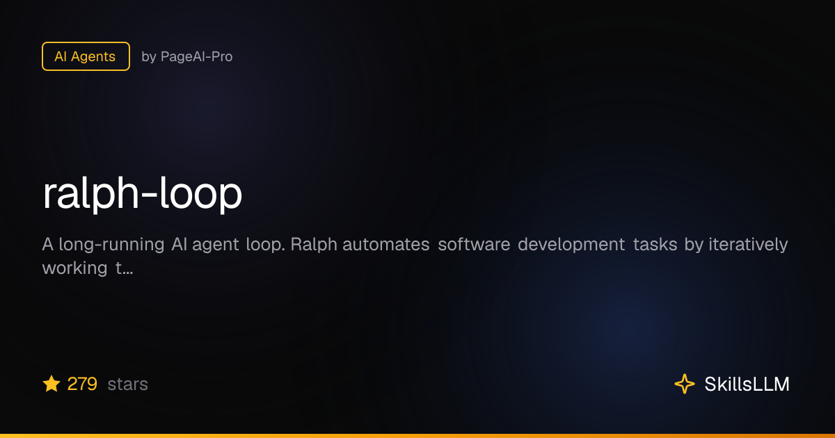 ralph-loop - AI Agents on GitHub | SkillsLLM