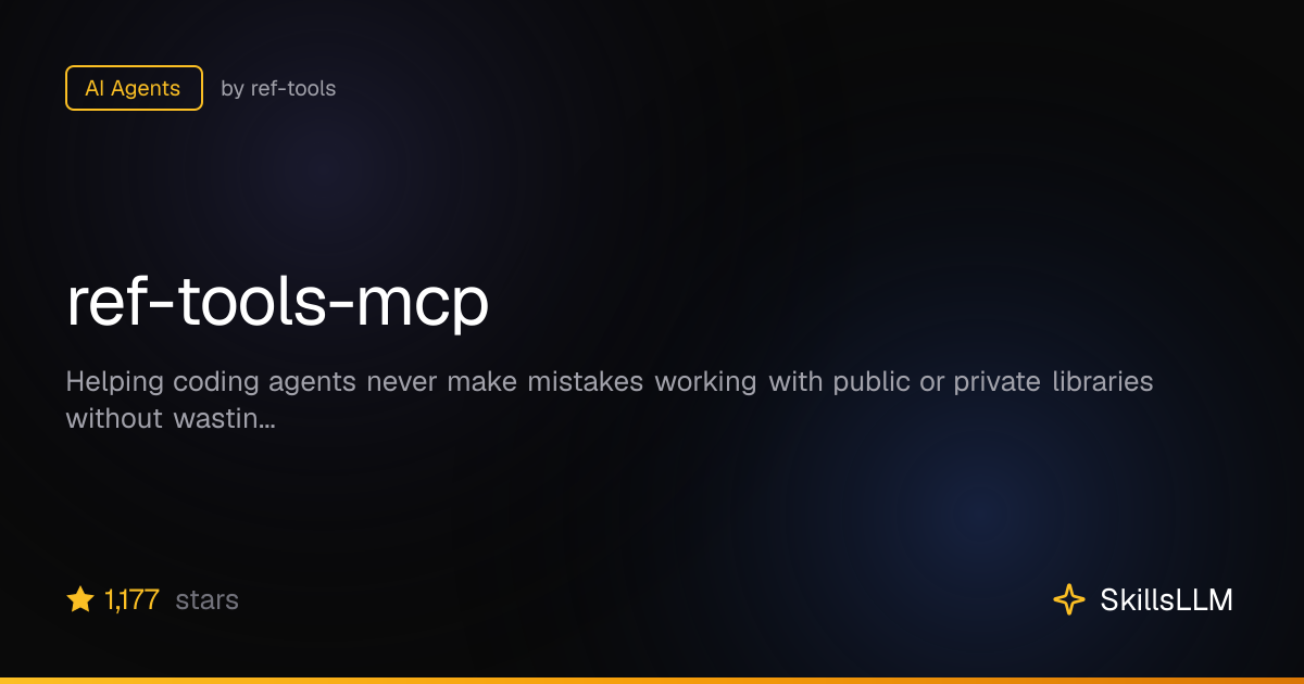 ref-tools-mcp - AI Agents on GitHub (1.1k★) | SkillsLLM