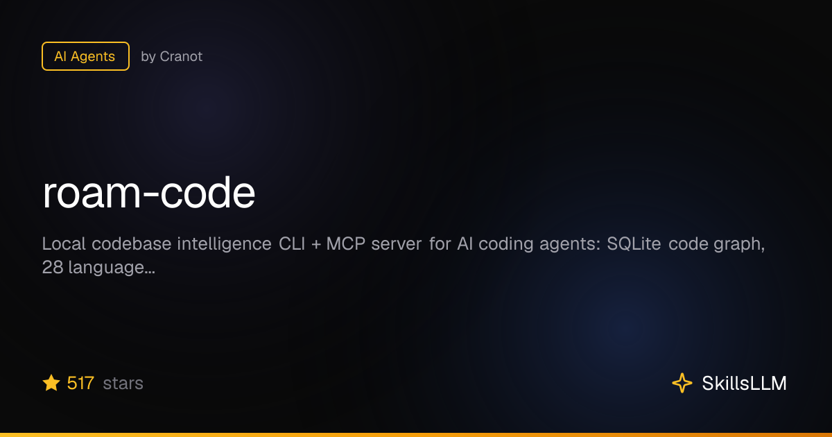 roam-code - AI Agents on GitHub | SkillsLLM