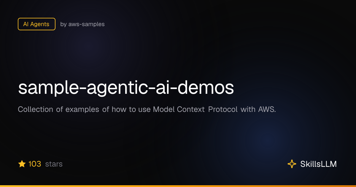 sample-agentic-ai-demos - AI Agents on GitHub | SkillsLLM