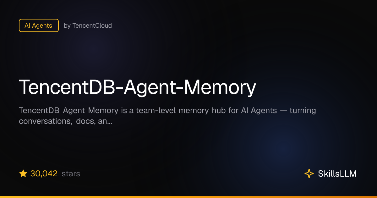 TencentDB-Agent-Memory - AI Agents on GitHub (8.9k★) | SkillsLLM