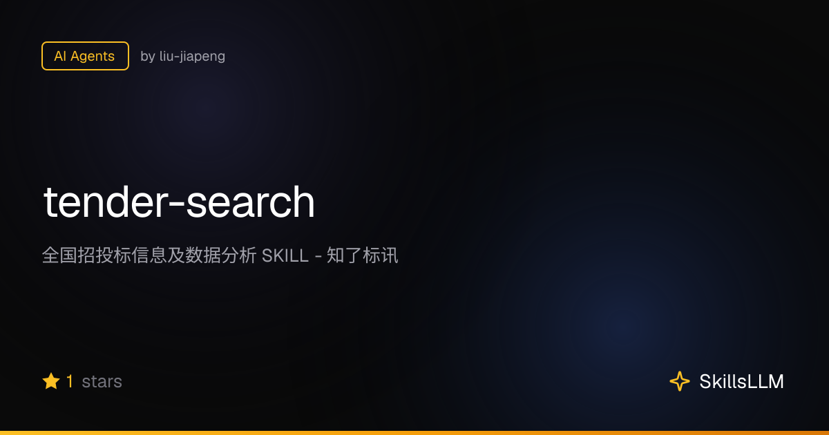 tender-search - AI Agents on GitHub | SkillsLLM