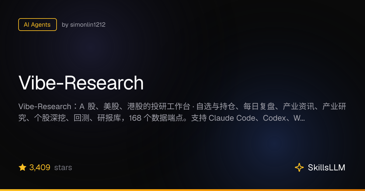 Vibe-Research - AI Agents on GitHub (1.7k★) | SkillsLLM