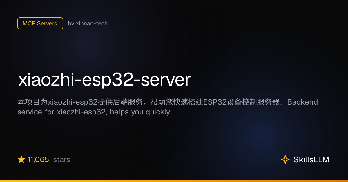 xiaozhi-esp32-server - MCP Servers on GitHub (9.9k★) | SkillsLLM