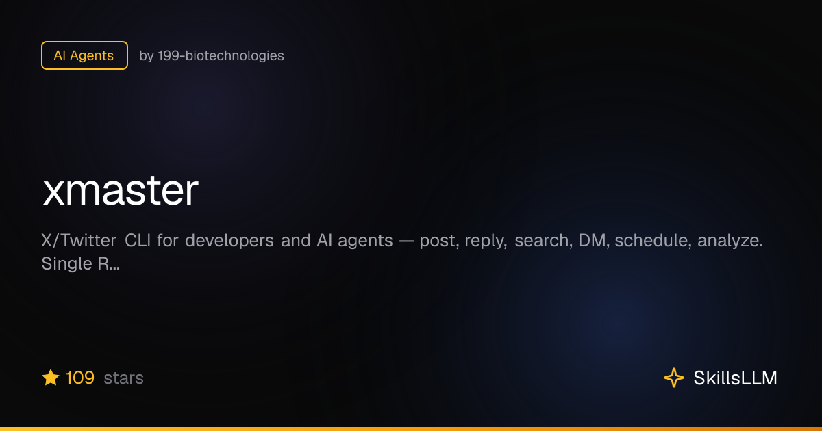 xmaster - AI Agents on GitHub | SkillsLLM